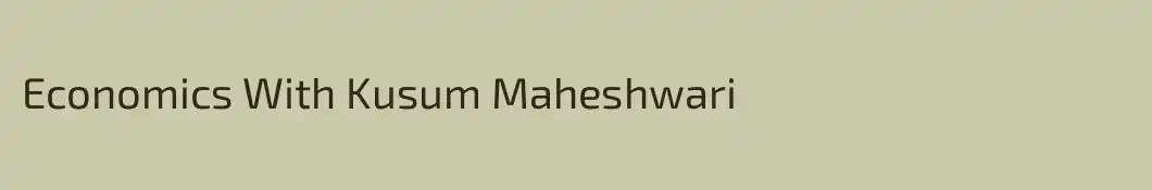 Economics With Kusum Maheshwari